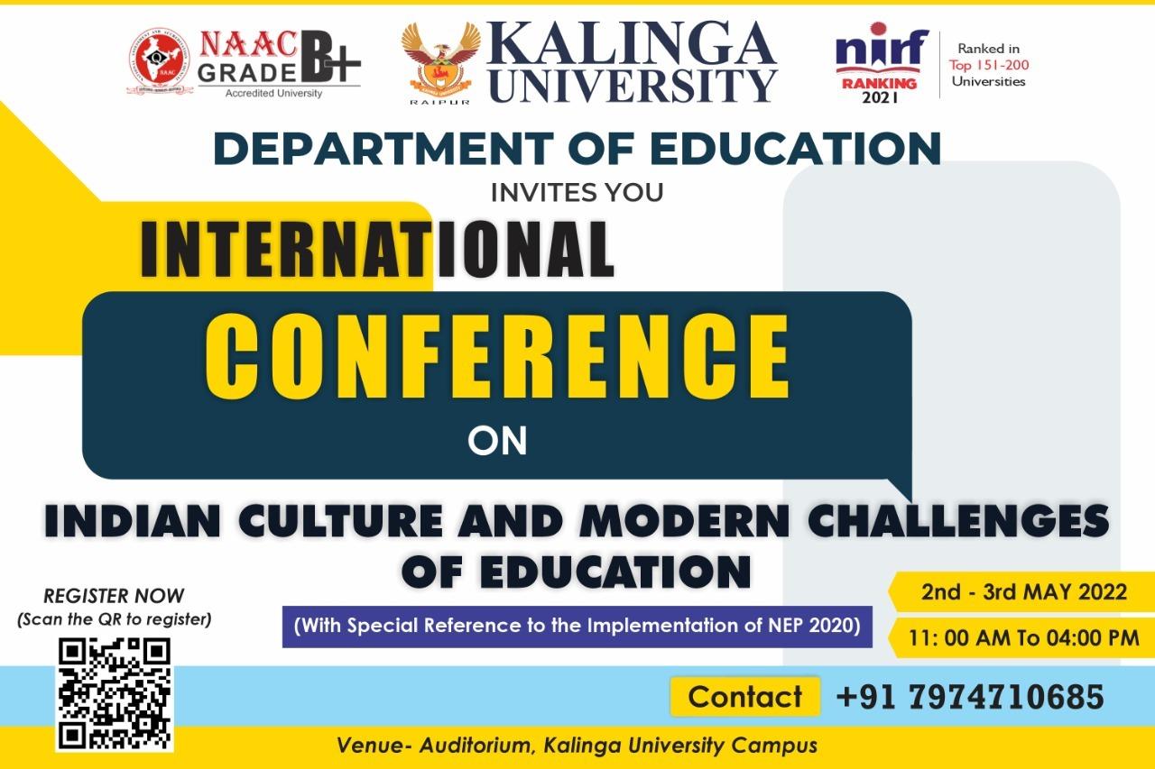 KALINGA UNIVERSITY’S EDUCATION DEPARTMENT ORGANIZED AN INTERNATIONAL CONFERENCE ON “INDIAN CULTURE AND MODERN CHALLENGES OF EDUCATION”
