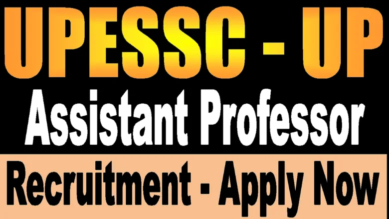 UPESSC Assistant Professor Vacancy 2026