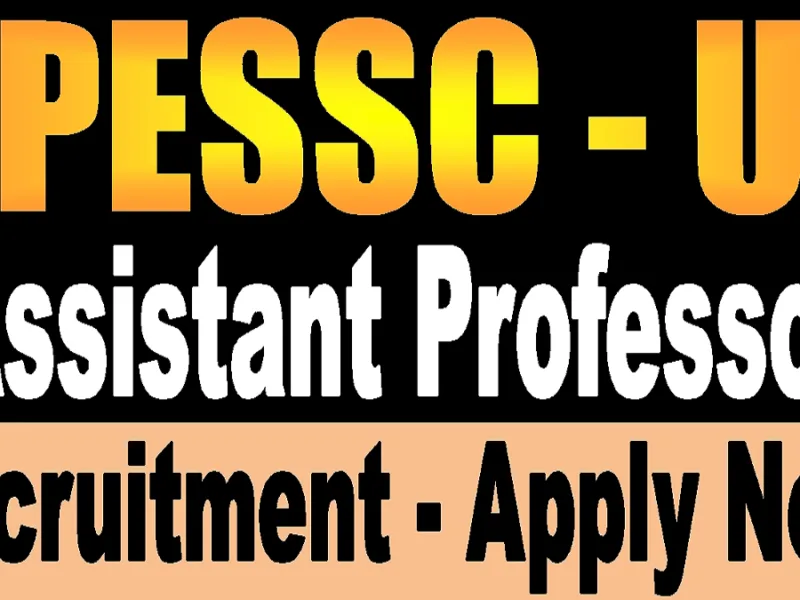 UPESSC Assistant Professor Vacancy 2026